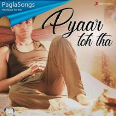 Pyaar Toh Tha Mp3 Pyaar Toh Tha Mp3